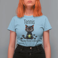 Funny Tennis Cat Gift T Shirt For Women Because Murder Is Wrong - Wonder Print Shop