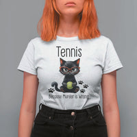 Funny Tennis Cat Gift T Shirt For Women Because Murder Is Wrong - Wonder Print Shop