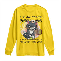 Funny Cat Plays Tennis Long Sleeve Shirt Because Punching People Is Against The Law - Wonder Print Shop