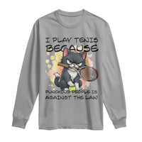 Funny Cat Plays Tennis Long Sleeve Shirt Because Punching People Is Against The Law - Wonder Print Shop