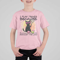 Because Punching People Is Against The Law T Shirt For Kid Funny Tennis Cat Gift - Wonder Print Shop