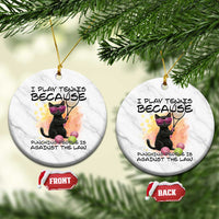 Because Punching People Is Against The Law Ceramic Ornament Funny Tennis Cat Gift - Wonder Print Shop
