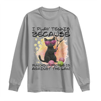 Because Punching People Is Against The Law Long Sleeve Shirt Funny Tennis Cat Gift - Wonder Print Shop