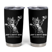 Funny Cat Plays Tennis Tumbler Cup Just A Kitty Who Smashes Balls - Wonder Print Shop