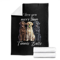 Funny Labrador Tennis Lover Throw Blanket I Love You More Than Tennis Ball - Wonder Print Shop
