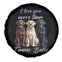 Funny Labrador Tennis Lover Spare Tire Cover I Love You More Than Tennis Ball - Wonder Print Shop