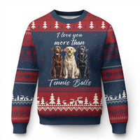 Funny Labrador Tennis Lover Ugly Christmas Sweater I Love You More Than Tennis Ball - Wonder Print Shop