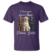 Funny Labrador Tennis Lover T Shirt I Love You More Than Tennis Ball - Wonder Print Shop
