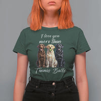 Funny Labrador Tennis Lover T Shirt For Women I Love You More Than Tennis Ball - Wonder Print Shop