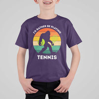 Id Rather Be Playing Tennis T Shirt For Kid Vintage Retro Bigfoot Tennis Player Gift - Wonder Print Shop