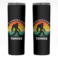 Id Rather Be Playing Tennis Skinny Tumbler Vintage Retro Bigfoot Tennis Player Gift - Wonder Print Shop