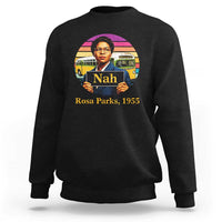 Rosa Parks Quote Sweatshirt The Only Tired I Was Was Tired Of Giving In