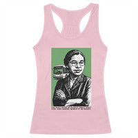 Rosa Parks Quote Racerback Tank Top Never Be Fearful When It Is Right