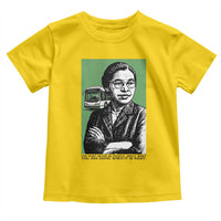 Rosa Parks Quote Toddler T Shirt Never Be Fearful When It Is Right