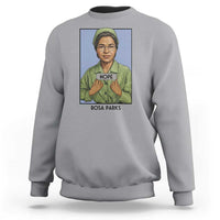 Nope Rosa Parks Sweatshirt Female Empowerment History Gift
