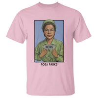 Nope Rosa Parks T Shirt Female Empowerment History Gift
