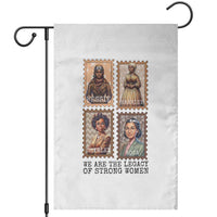 We Are The Legacy Of Strong Women Garden Flag Black History Month Gift