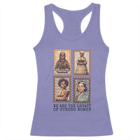 We Are The Legacy Of Strong Women Racerback Tank Top Black History Month Gift