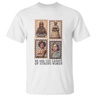 We Are The Legacy Of Strong Women T Shirt Black History Month Gift