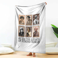 Women In History Throw Blanket We Are The Legacy Of Strong Women