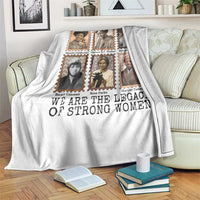 Women In History Throw Blanket We Are The Legacy Of Strong Women