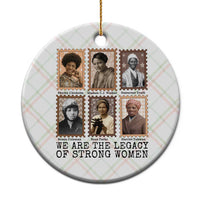 Women In History Ceramic Ornament We Are The Legacy Of Strong Women