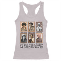 Women In History Racerback Tank Top We Are The Legacy Of Strong Women