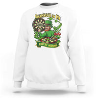 Shamrock On Me Youre Missing Sweatshirt St Patricks Day Darts Player Gift