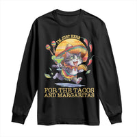 Funny Cinco De Mayo Cat Long Sleeve Shirt Just Here For The Tacos And Margaritas