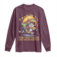 Funny Cinco De Mayo Cat Long Sleeve Shirt Just Here For The Tacos And Margaritas