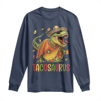 Cinco De Mayo Tacosaurus Long Sleeve Shirt Funny Dinosaur Taco Lover Gift