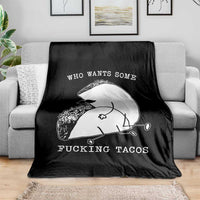 Funny Taco Joke Adult Humor Gift Throw Blanket Who Wants Fucking Tacos