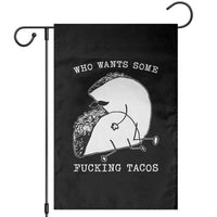 Funny Taco Joke Adult Humor Gift Garden Flag Who Wants Fucking Tacos