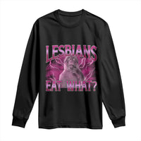Funny Monkey Meme Lesbians Eat What Long Sleeve Shirt LGBTQ Pride Gift