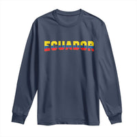 Vintage Ecuador Roots Long Sleeve Shirt Latin Heritage Pride Gift