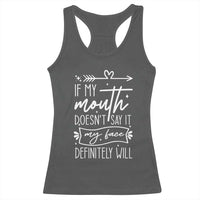 If My Mouth Does Not Say It My Face Definitely Will Racerback Tank Top Witty Quote - Wonder Print Shop