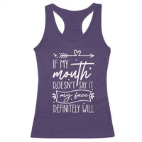 If My Mouth Does Not Say It My Face Definitely Will Racerback Tank Top Witty Quote - Wonder Print Shop