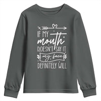 If My Mouth Does Not Say It My Face Definitely Will Youth Sweatshirt Witty Quote - Wonder Print Shop