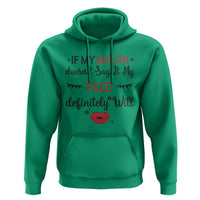 If My Mouth Does Not Say It My Face Definitely Will Hoodie Funny Sarcastic - Wonder Print Shop