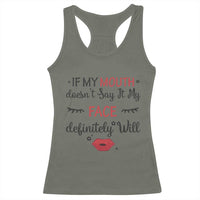 If My Mouth Does Not Say It My Face Definitely Will Racerback Tank Top Funny Sarcastic - Wonder Print Shop