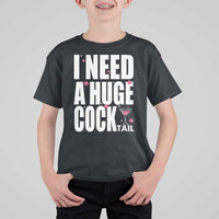 Funny Adult Humor T Shirt For Kid I Need A Huge Cocktail Drinking Gift - Wonder Print Shop