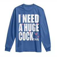 Funny Adult Humor Long Sleeve Shirt I Need A Huge Cocktail Drinking Gift - Wonder Print Shop
