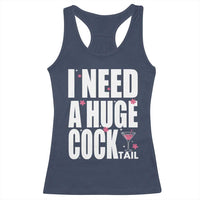 Funny Adult Humor Racerback Tank Top I Need A Huge Cocktail Drinking Gift - Wonder Print Shop
