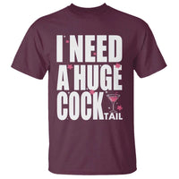 Funny Adult Humor T Shirt I Need A Huge Cocktail Drinking Gift - Wonder Print Shop