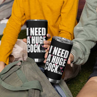 Funny Adult Humor Tumbler Cup I Need A Huge Cocktail Drinking Gift