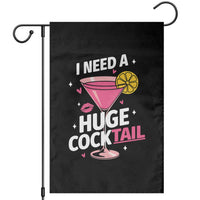I Need A Huge Cocktail Garden Flag Funny Adult Humor Drinking Gift - Wonder Print Shop