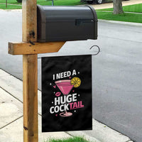 I Need A Huge Cocktail Garden Flag Funny Adult Humor Drinking Gift - Wonder Print Shop