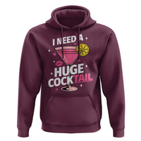 I Need A Huge Cocktail Hoodie Funny Adult Humor Drinking Gift - Wonder Print Shop