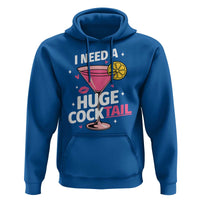 I Need A Huge Cocktail Hoodie Funny Adult Humor Drinking Gift - Wonder Print Shop