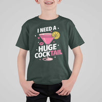 I Need A Huge Cocktail T Shirt For Kid Funny Adult Humor Drinking Gift - Wonder Print Shop